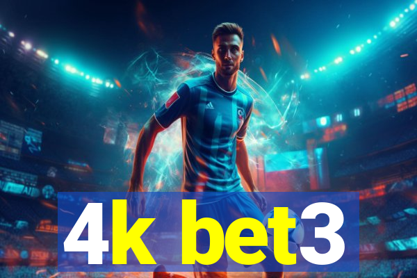 4k bet3